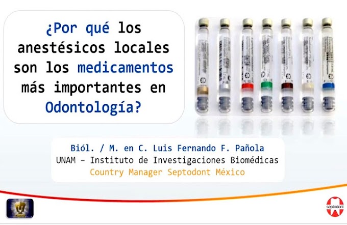 ANESTESIA DENTAL: ¿Por qué los anestésicos locales son los fármacos más importantes en la Odontología? - Fernando Flores Pañola
