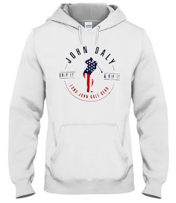 John Daly Grip It and Rip It Hoodie, john daly grip it and rip it golf clubs