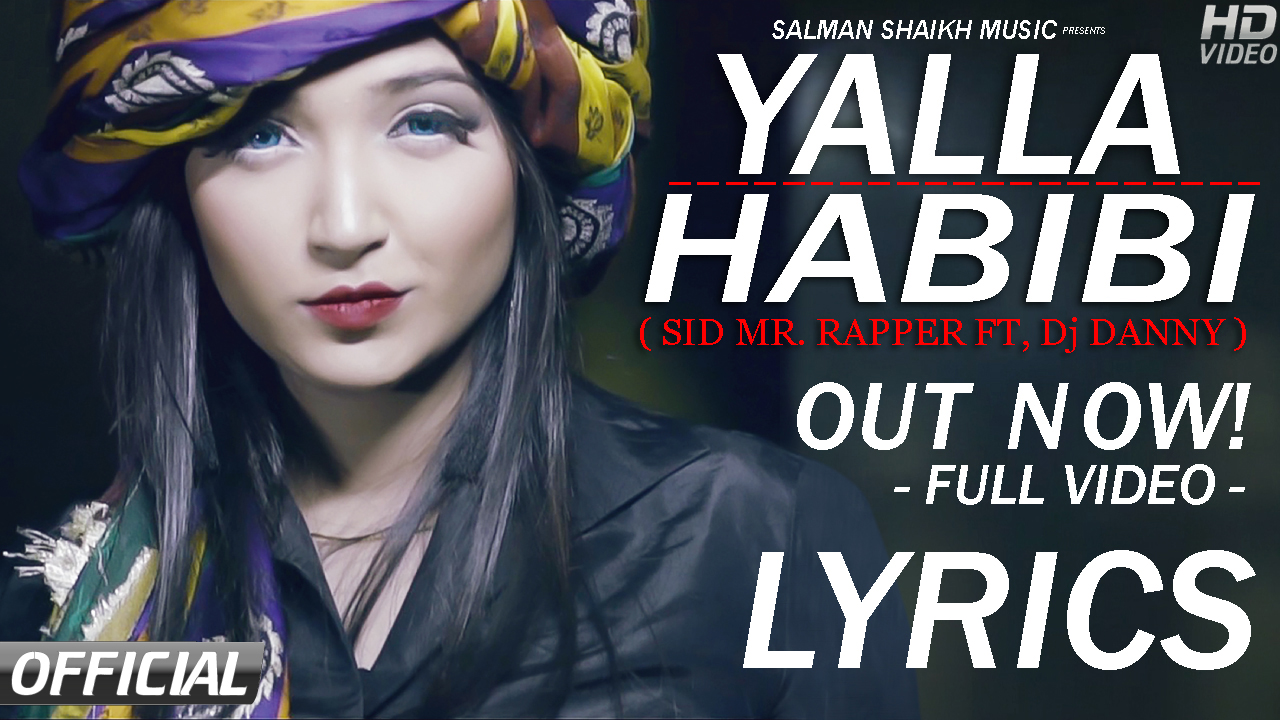 Salman Shaikh Music Yalla Habibi Sid Mr Rapper Lyrics Salman Shaikh Music salman shaikh music yalla habibi sid