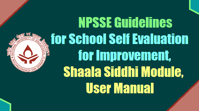 NPSSE Guidelines for School Self Evaluation for Improvement, Shaala Siddhi Module, User Manual NPSSE Guidelines for School Self Evaluation for Improvement, Shaala Siddhi Module, User Manual