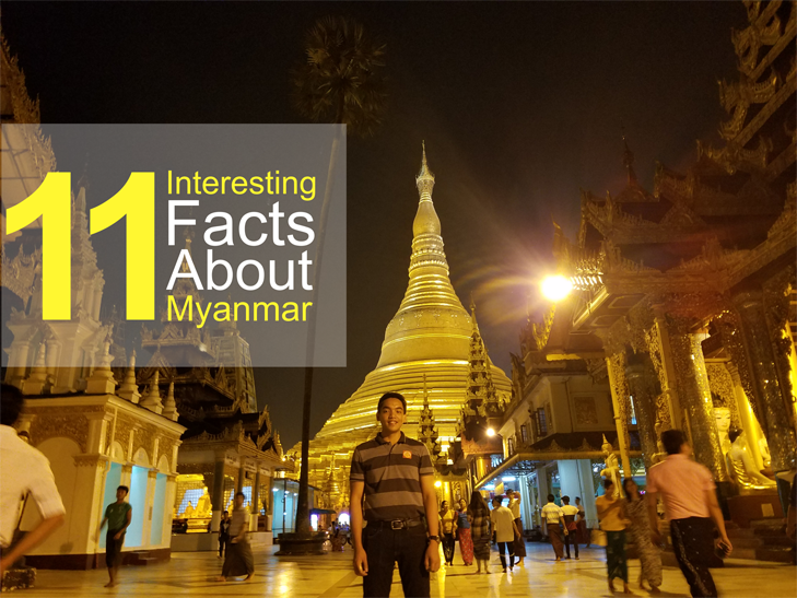 11 Interesting Facts About Myanmar(Burma) Perry Saico