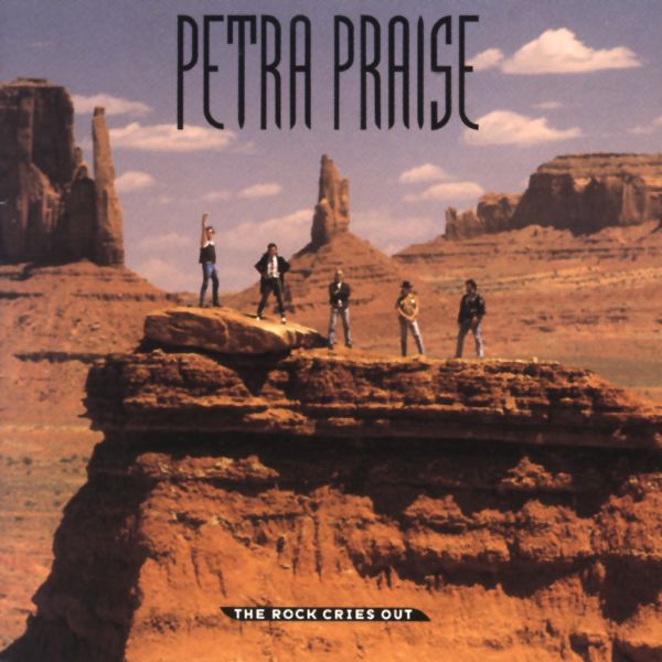Petra – Praise: The Rock Cries out (1989) – Clásicos de la Música ...