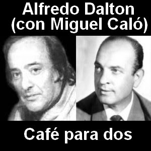 Alfredo Dalton – Cafe para dos (con Miguel Calo)
