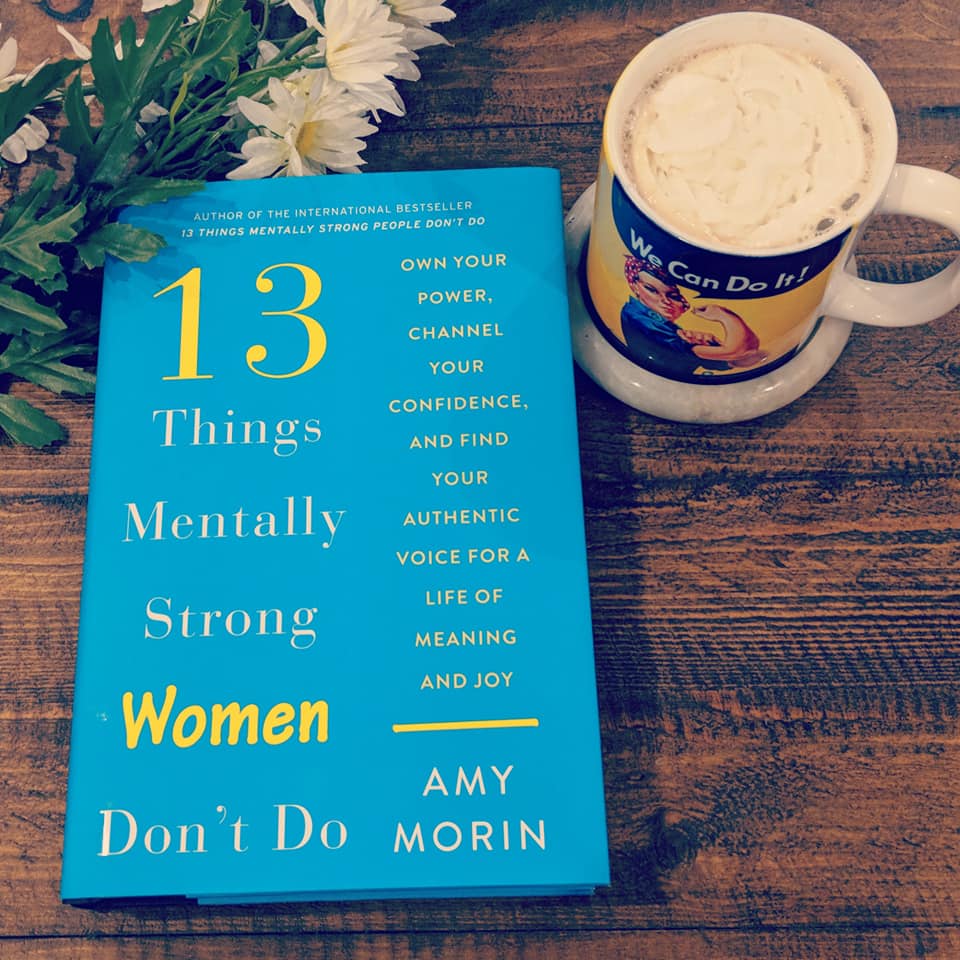 Bookfoolery 13 Things Mentally Strong Women Don't Do by Amy Morin
