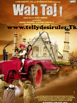 Watch Wah Taj 2016 Hindi Full Movie Online Free Download Wah Taj 2016 Hindi Full Movie
