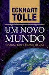 UM NOVO MUNDO - Despertar para a Essência da Vida