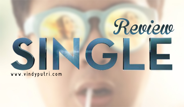 Review Film Single 2015