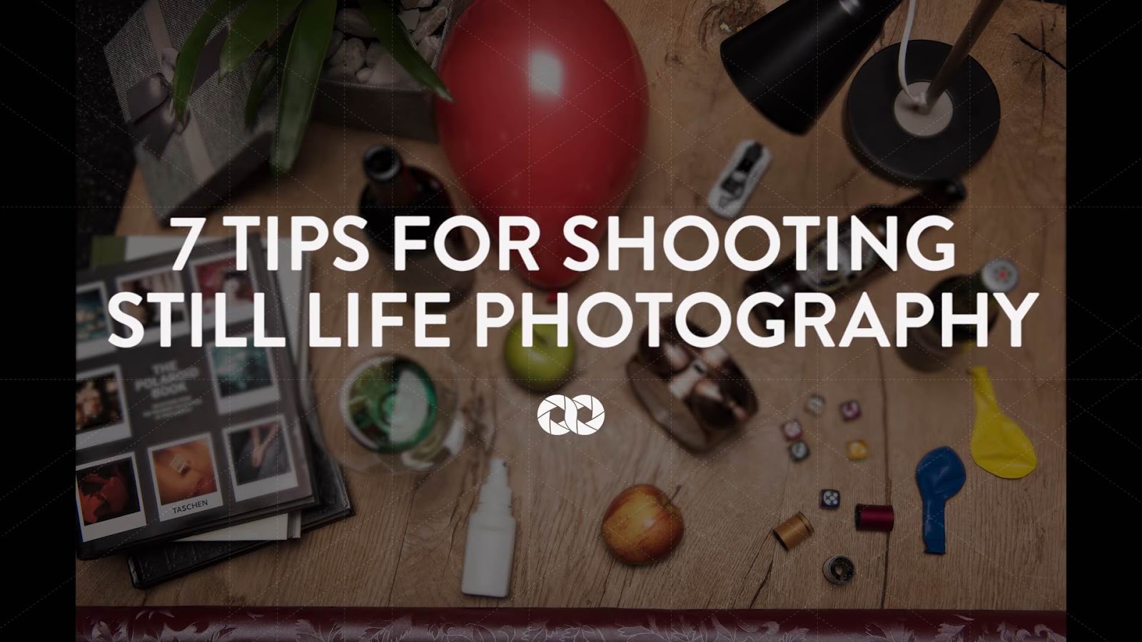 7 How-to Tips For Shooting Still Life Photography