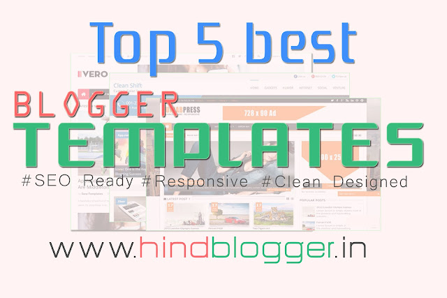 Top 5 Best SEO Ready Premium Blogger Templates of Augest 2016