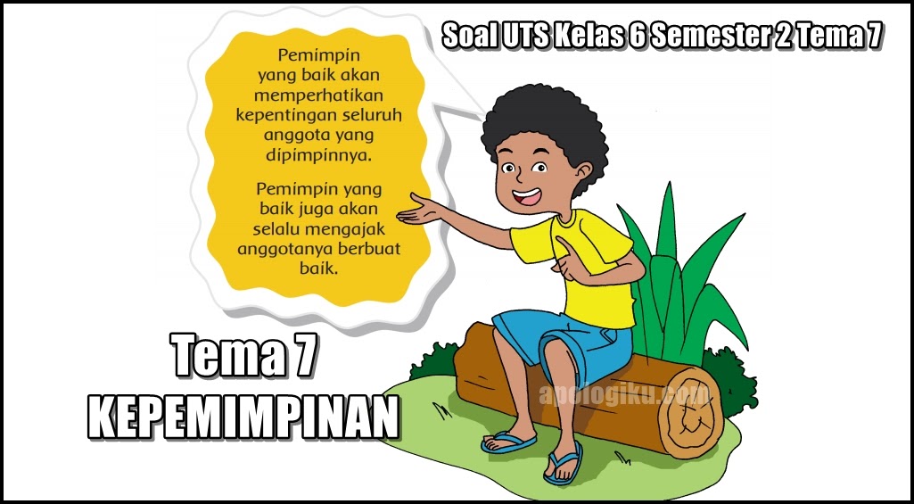 Soal Uts Pts Kelas 6 Sd Mi Semester 2 Tema 7 Kepemimpinan Contoh Rpp Sd Dan Soal Sd