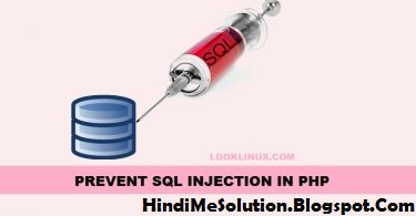 Prevent SQL Injection-एसक्यूएल इंजेक्शन को रोकें