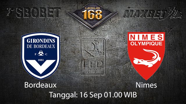 Prediksi Bola Jitu Bordeaux vs Nimes 16 September 2018 ( French Ligue 1 )
