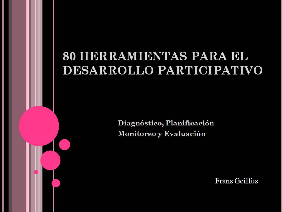 Ñawpaq: 80 HERRAMIENTAS PARA EL DESARROLLO PARTICIPATIVO