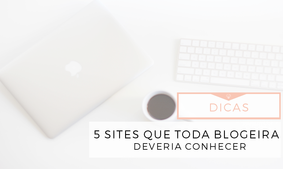 toda blogueira deve conhecer toda blogueira deve conhecer