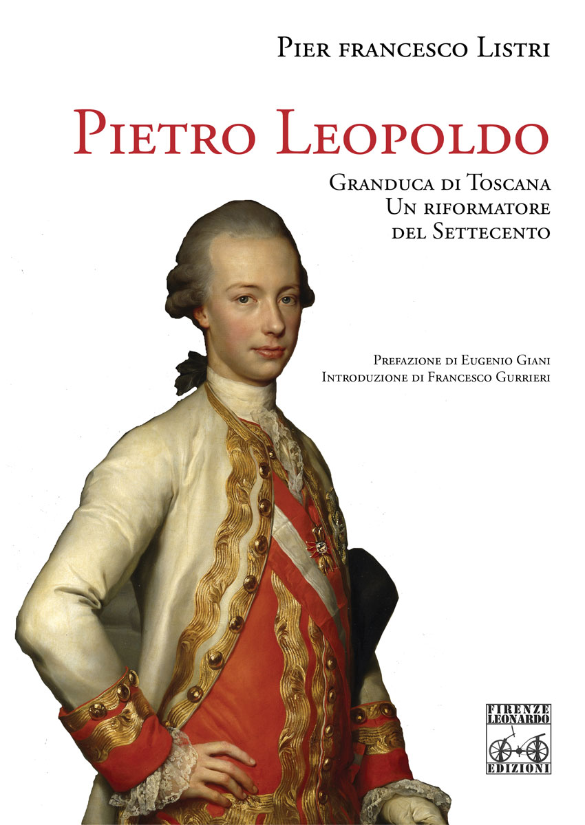 Libro Pier Francesco Listri PIETRO LEOPOLDO. Granduca di Toscana