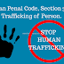 भारतीय दण्ड संहिता की धारा 370 - मानव तस्करी। Indian Penal Code, Section 370 - Trafficking of Person.
