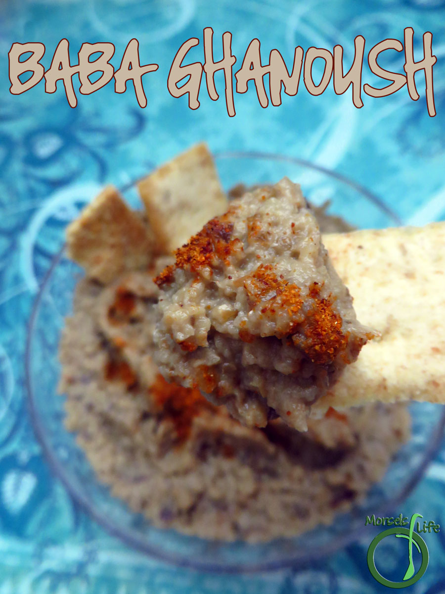 Morsels of Life - Baba Ghanoush - A simple and tasty eggplant dip, this Baba Ghanoush requires a mere six ingredients and less than 30 minutes.