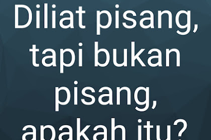 Gambar Tebak Tebakan Lucu Dan Jawabannya