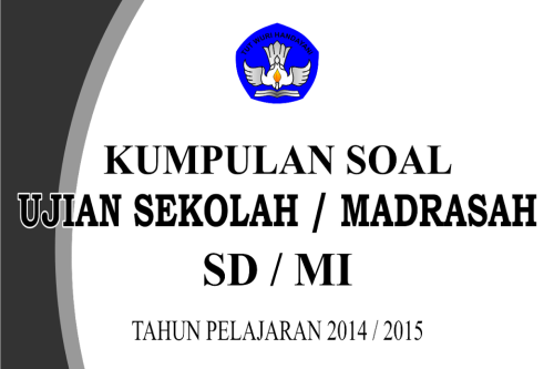 Kumpulan Prediksi Soal Ujian Sekolah SD/MI 2015