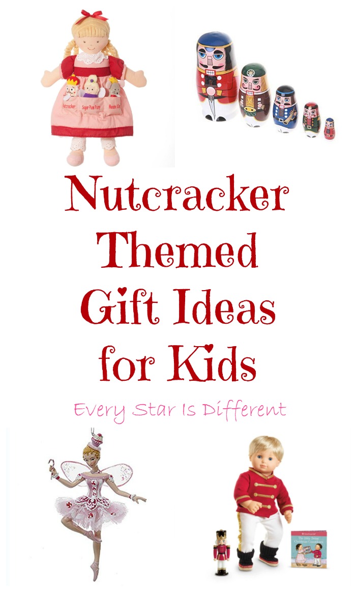 Nutcracker Themed Gift Ideas for Kids Every Star Is Different