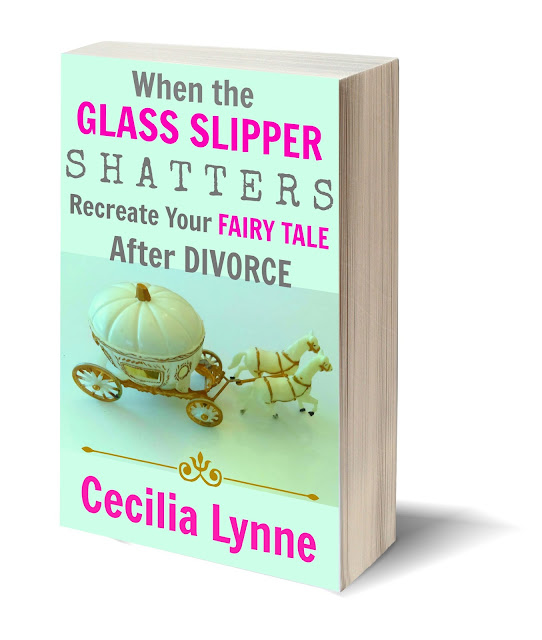 eBook When the Glass Slipper Shatters: Recreate Your Fairy Tale After Divorce by Cecilia Lynne author of My Thrift Store Addiction blog