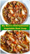 My Mom's Old-Fashioned Vegetable Beef Soup