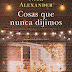 «Cosas que nunca dijimos» de Nick Alexander