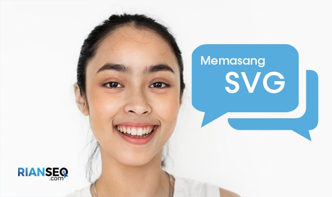 Cara Memasang Gambar Format SVG di Blogspot dan WordPress Cara Memasang Gambar Format SVG di Blogspot dan WordPress