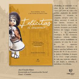 Libro "Felicitas, el souvenir". Tour Córdoba - Cusco y las huellas del Camino Real