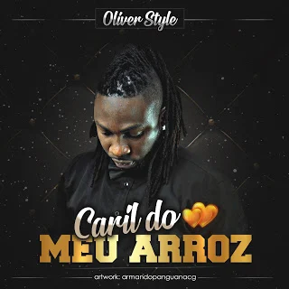 Oliver Style - Caril do Meu Arroz (prod. by Mr. Dino)