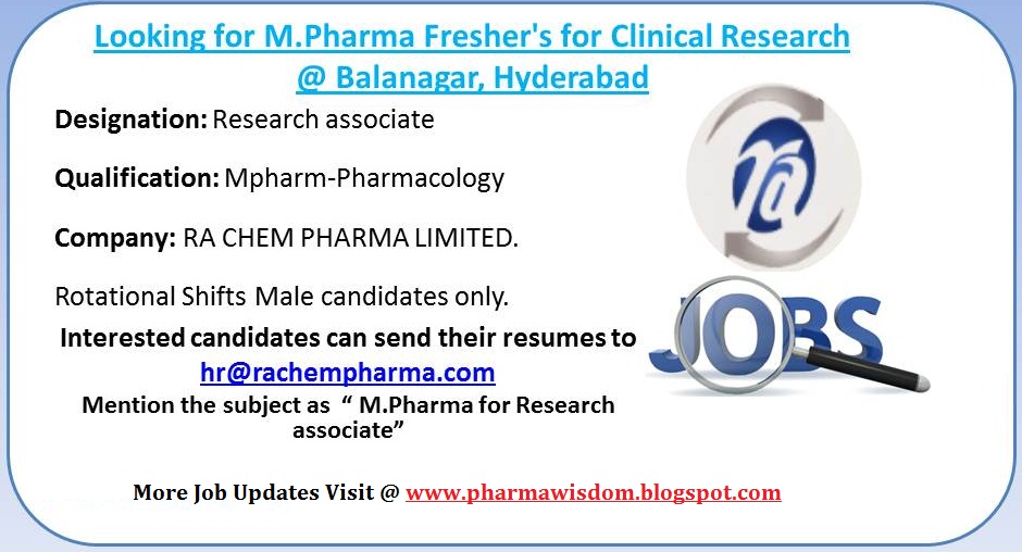 Hiring M.Pharmacy Freshers for Clinical Research RA CHEM PHARMA