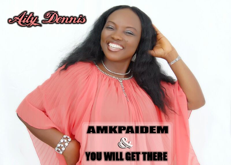 MUSIC: AITY DENNIS | YOU WILL GET THERE & AMKPAIDEM