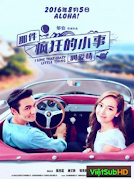 Chuyện Điên Cuồng Nhỏ Bé Gọi Là Tình Yêu