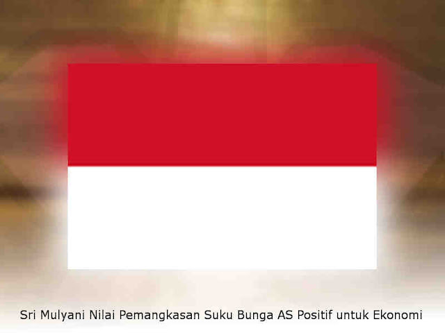 Sri Mulyani Nilai Pemangkasan Suku Bunga AS Positif untuk Ekonomi Sri Mulyani Nilai Pemangkasan Suku Bunga AS Positif untuk Ekonomi