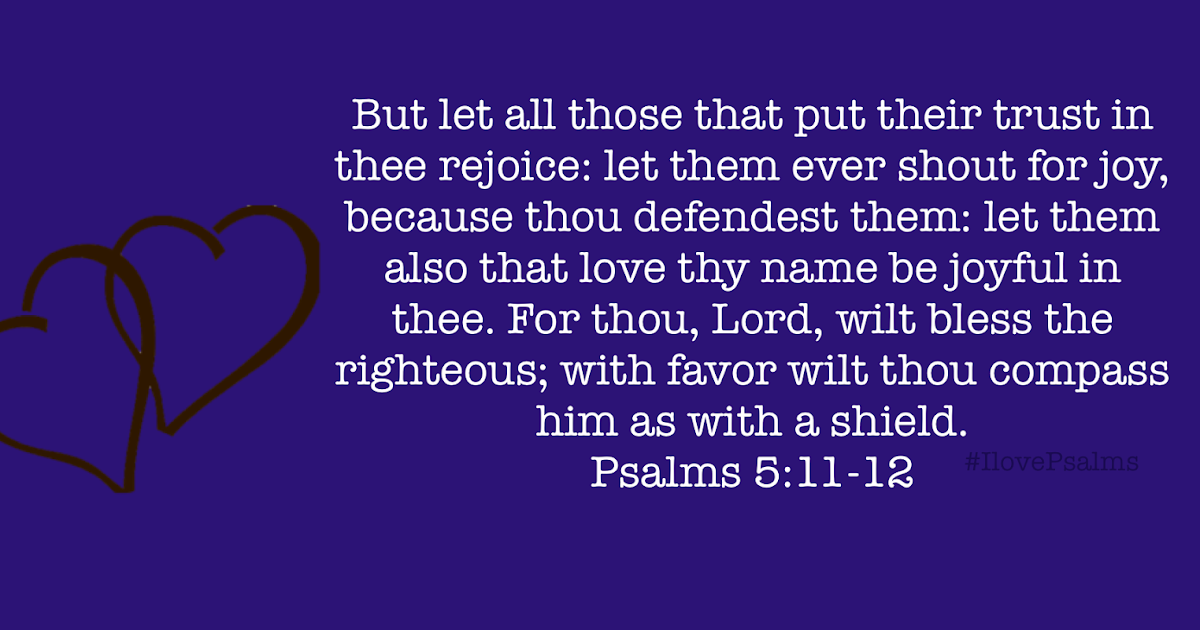 PSALM 5 Let those who trust God rejoice because He is our defendant