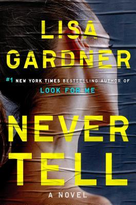 Review: Never Tell by Lisa Gardner