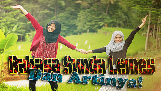 Siloka Bahasa Sunda Dan Artinya Kumpulan siloka bahasa