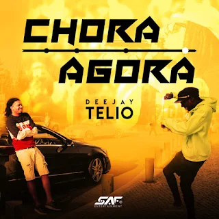 
Deejay Télio - Chora Agora