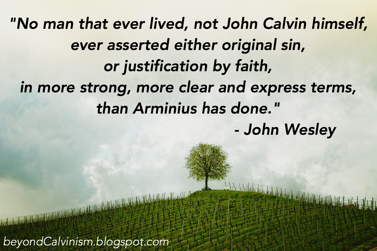 Beyond Calvinism John Wesley, "What is an Arminian?" (1770)