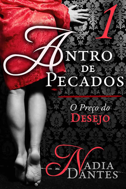Antro de Pecados #1 O Preço do Desejo - Nadia Dantes