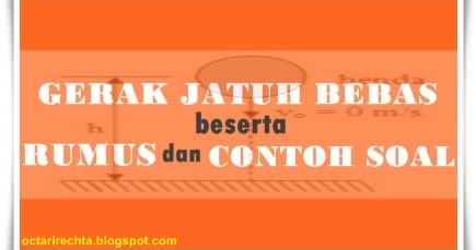 Materi IPA dan Matematika lengkap: Pengertian Gerak Jatuh Bebas Beserta