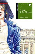 http://www.edelvives.com/literatura/ala-delta-literatura-infantil/3-ala-delta-serie-verde-10-anos/16-el-robo-de-las-meninas-