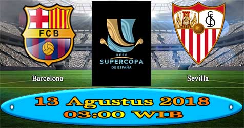 Prediksi Bola855 Barcelona vs Sevilla 13 Agustus 2018 Prediksi Bola855 Barcelona vs Sevilla 13 Agustus 2018