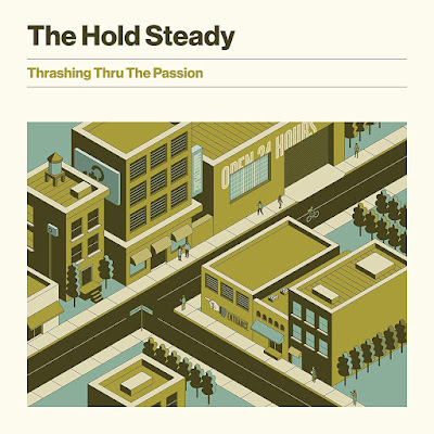 The Hold Steady Thrashing Thru The Passion Album