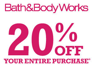 Bath & Body Works: 20% Off Your Entire Purchase Coupon ...