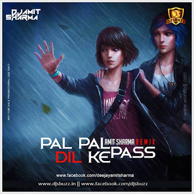 Pal Pal Dil ke Pass – Amit Sharma Remix