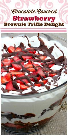 Chocolate Covered Strawberry Brownie Trifle Delight Chocolate Covered Strawberry Brownie Trifle Delight