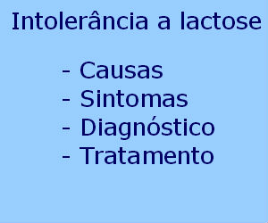 Intolerância a lactose causas sintomas diagnóstico tratamento