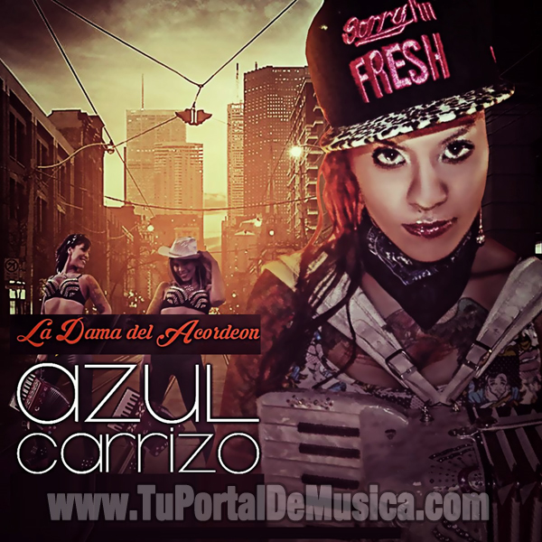 Azul Carrizo - La Dama del Acordeon (2016) Azul Carrizo - La Dama del Acordeon (2016)