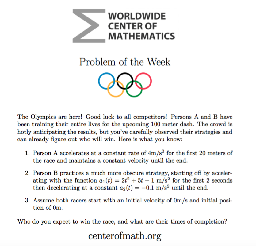 problem of the week Every week during the fall and spring semesters a problem of the week will be posted here, or you can have it emailed to you by signing up below most problems just require a general mathematics background combined with critical thinking, so everybody has a chance to participate and even to win. problem of the week Every week during the fall and spring semesters a problem of the week will be posted here, or you can have it emailed to you by signing up below most problems just require a general mathematics background combined with critical thinking, so everybody has a chance to participate and even to win.